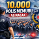 10.000 Polis Memuru Alınacak